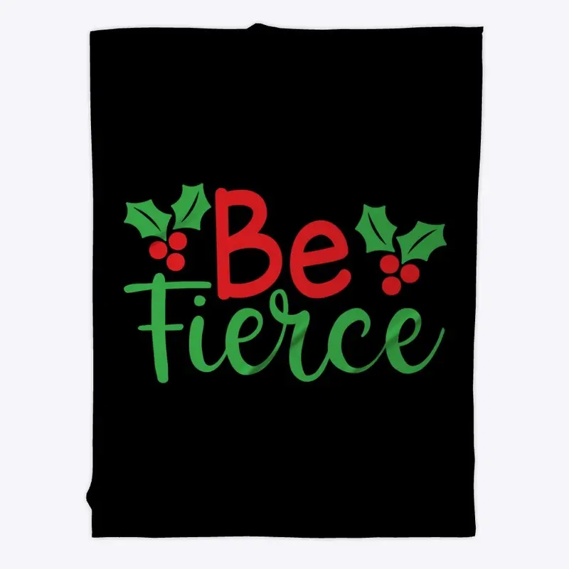 Feel the Holiday Spirit with Be Fierce