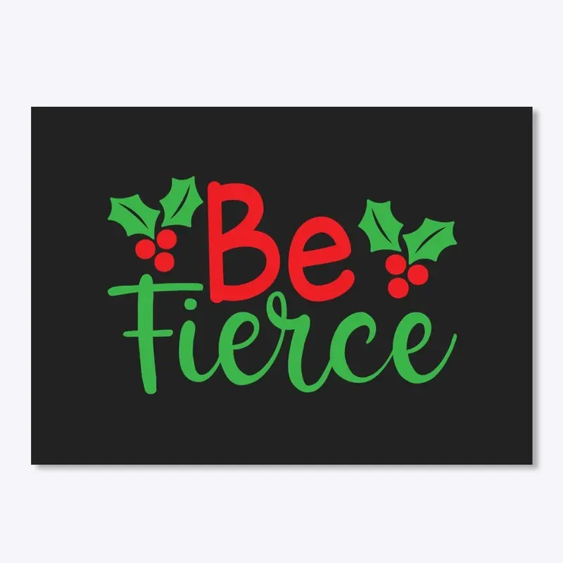 Feel the Holiday Spirit with Be Fierce