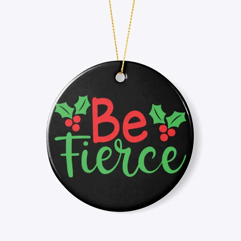 Feel the Holiday Spirit with Be Fierce