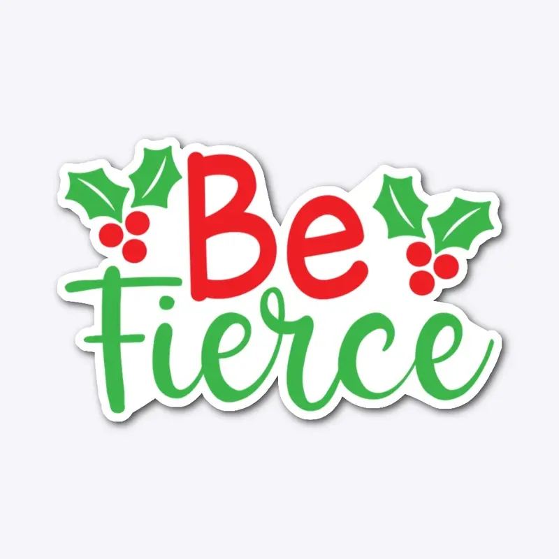 Feel the Holiday Spirit with Be Fierce